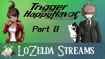 Danganronpa Streams - Part 8
