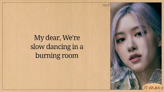 ROSÉ Slow Dancing In A Burning Room (Cover) Lyrics