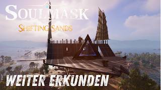 Soulmask Shifting Sands🗿 Weiter erkunden [#11] #community #stream