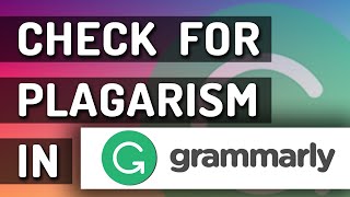 How To Check For Plagiarism in Grammarly \& Is It Any Good?