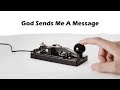 God sends me a message by morse code