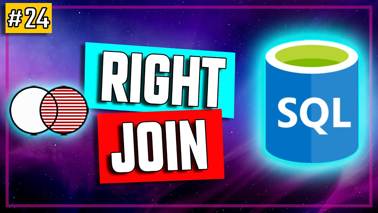 SQL RIGHT JOIN - SQL Tutorial #24 - YouTube