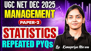 UGC NET Management | UGC NET Management Statistics Most Repeated PYQs By Kanupriya Ma