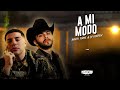 Grupo Firme + La Ventaja - A Mi Modo (Lyric Video)