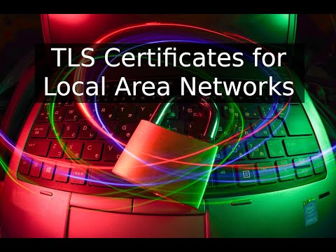 TLS Certificates for Local Area Networks