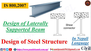 Design of Laterally Supported Beam as per IS 800:2007 || With Design Example || Nepali Language