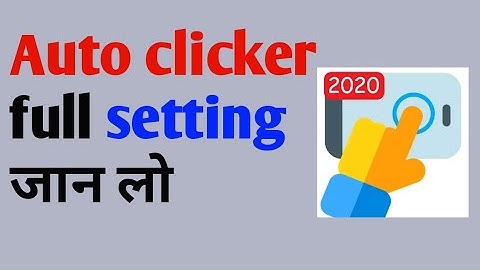 auto clicker use kaise kare  auto clicker settings auto clicker app