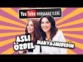 ASLI ÖZDEL & MAKYAJMIDEDİN - YouTube Muhabbetleri #33