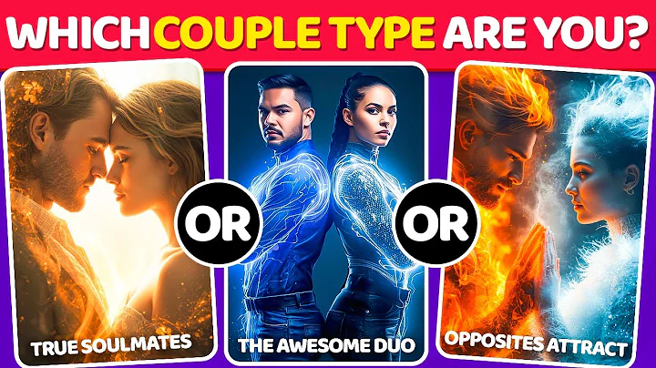 What Type of Couple Are You? 💘 (Taking the Relationship Test)