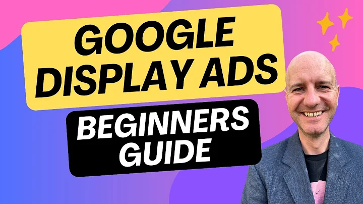 Google Display Ads: Step by Step Guide for beginners