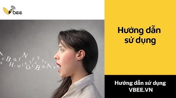 Hướng dẫn sử dụng - Vbee Text To Speech