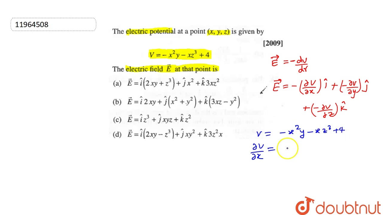 The Electirc Potential At A Point X Y Z Is Given By V X 2 Y Xz 3 4 The Electric F Youtube