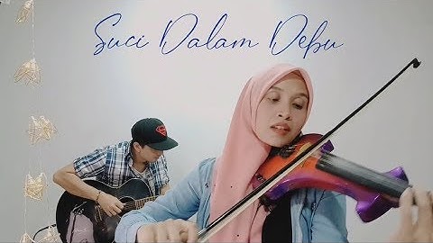 Suci Dalam Debu | Iklim ( Violin cover version by Endang Hyder )