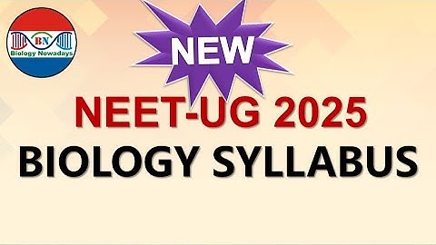 NEET UG 2025 Biology syllabus