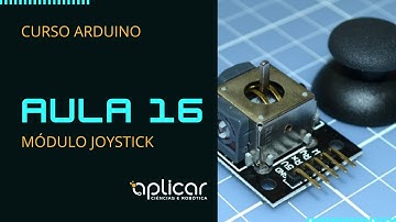 AULA 16: Teste de Módulo Joystick - Aprenda Eletrônica e Programação Arduino