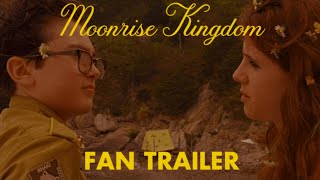 Moonrise Kingdom - Fan Trailer