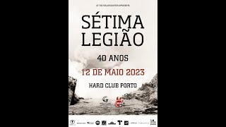 Sétima Legião ::: Glória ::: At The Rollercoaster | Hard Club Porto ::: Maio 2023