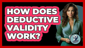 How Does Deductive Validity Work?