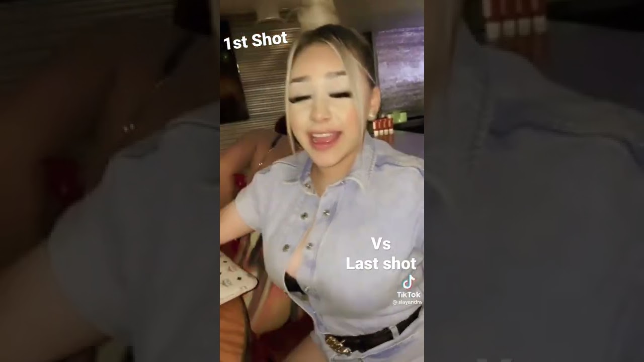 1st SHOT vs LAST SHOT - Drunk Chicks - TikTok  @slayandra