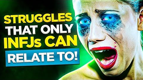 8 SURPRISING Struggles That Only INFJs Can Relate To!