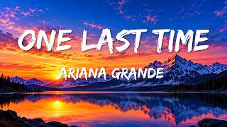 Ariana Grande - One Last Time | Official Lyric Video