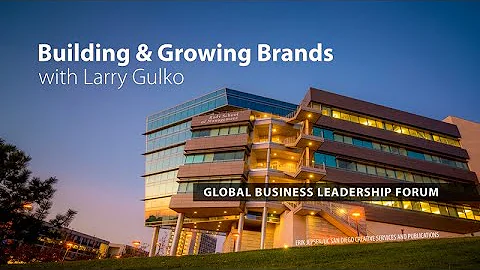 Building and Growing Brands with Larry Gulko: Glob...