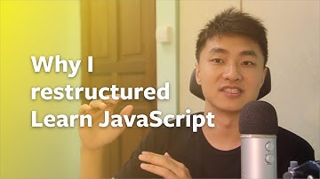 Why I restructured Learn JavaScript