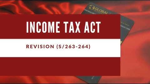 Revision income tax act, section 263, 264