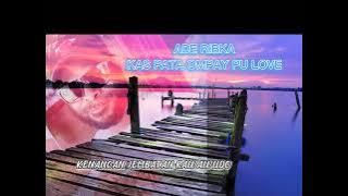 Lagu paling sedih, ADE RIBKHA -KAS PATAH OMPAY PU HATI - BY. Artaban M. 😭