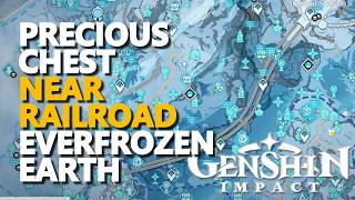 Precious Chest Near Railroad Everfrozen Earth Genshin Impact