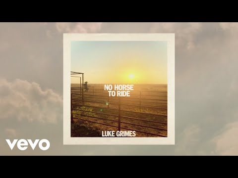 Luke Grimes – No Horse To Ride (Official Audio)