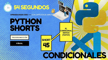 El condicional SWITCH (MATCH) - Python en 1 minuto CP45
