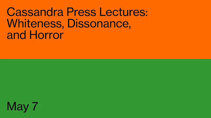Cassandra Press Lectures: Whiteness, Dissonance, a...