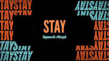 "STAY" - Ukgnawa Ali x Whosyah (Prod. BBC) (Official Lyrics Video)