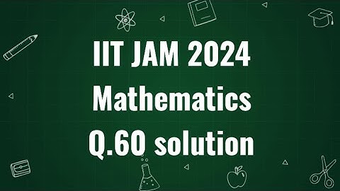 IIT JAM 2024 Mathematics solution  | Q.60 | Maths with IITIANS