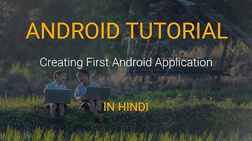 Android Tutorial In Hindi #6 - Creating First Android Application