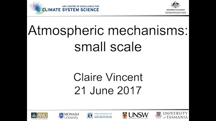 Atmospheric mechanisms: small scale (Claire Vincent)