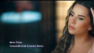 Merve Özbey - Vuracak (Mixxtrak Extended Remix) Resimi