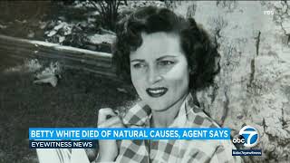 Betty White died in her sleep due to natural causes, her agent told ABC News | ABC7
