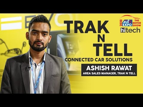 Trak N Tell: Connected Car Tracking & Safety Devices At Auto Expo 2020