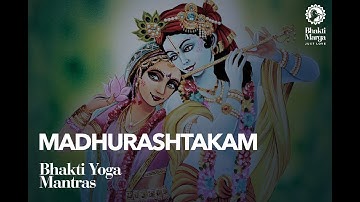 Madhurashtakam (Chill Version) - Paramahamsa Vishwananda | Bhakti Yoga Mantras