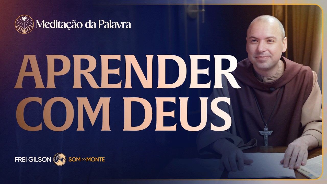 Aprender com Deus | (Lucas 2, 41-51) #2740 | Meditação da Palavra