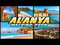 ALANYA Walking Tour - Alanya Turkey (4K)