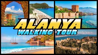 ALANYA Walking Tour  Alanya Türkiye (4k)