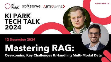 KI Park TechTalk: Mastering RAG: Overcoming Key Challenges and Handling Multi-Modal Data