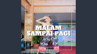 MALAM SAMPAI PAGI