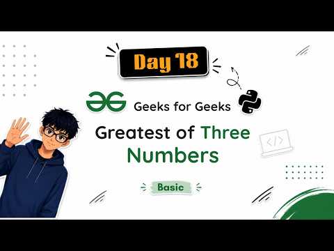 The Greatest of Three Numbers | Gaurang rawat - Python