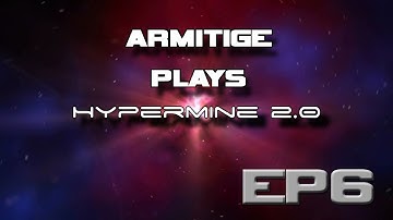Hypermine 2.0 - Feed the Beast - Episode 6