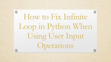 How to Fix Infinite Loop in Python When Using User Input Operations