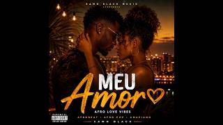 SAMO BLACK – Meu Amor | Afro Love Amapiano (Official Lyric Video)